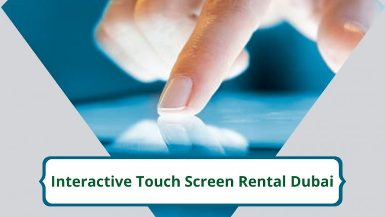 Salient Features of Touch Screen Rental in Dubai