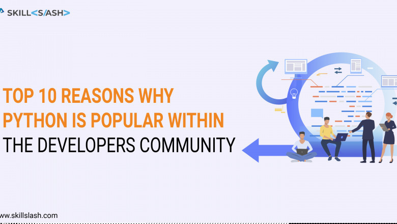 Top 10 Reasons Why Python is Popular within the Developers' Community