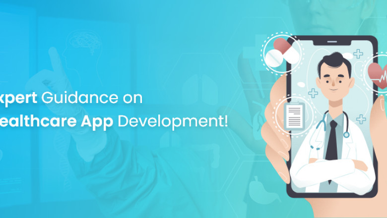 Healthcare App Development: Strategies &amp; Features!