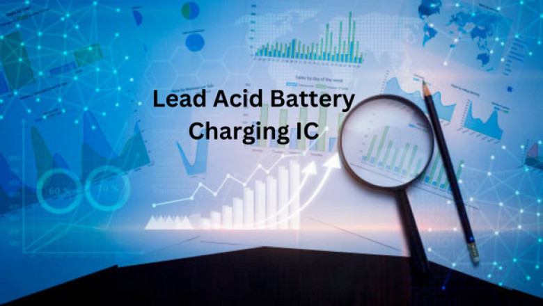 Lead Acid Battery Charging IC Market Research 2022-2030: Market Trends, Research, and Analysis for the Forecast Period 2022-2030