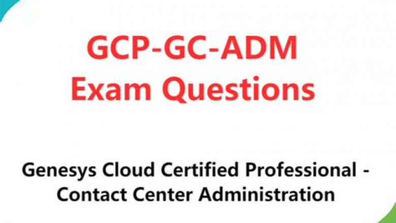 GCP-GC-ADM New Dumps Ppt, Reliable GCP-GC-ADM Test Materials | Genesys Cloud Certified Professional - Contact Center Administration Valid Dumps Ppt