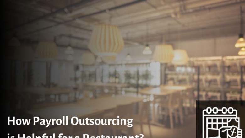 How Payroll Outsourcing is Helpful for a Restaurant Business?