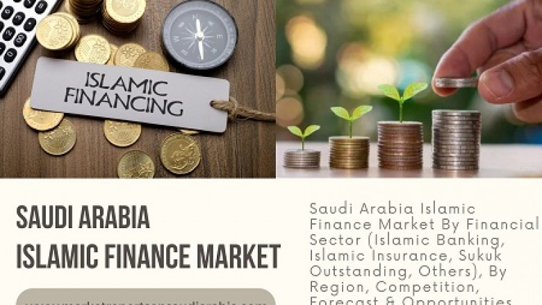 Saudi Arabia Islamic Finance Market By Financial Sector, By Region and Forecast 2027