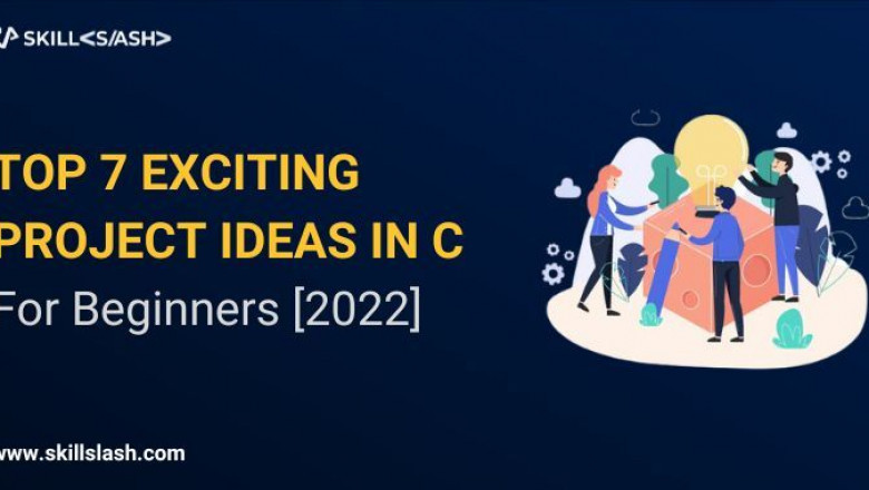Top 7 Exciting Project ideas in C For Beginners [2022]