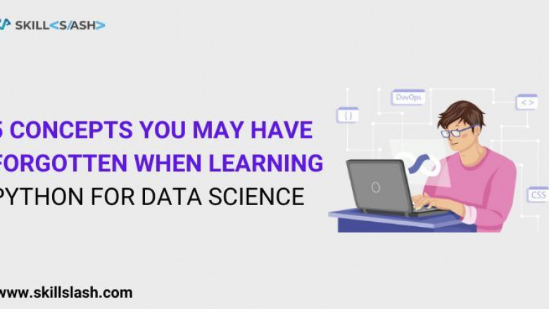 5 Concepts You May Have Forgotten When Learning Python for Data Science
