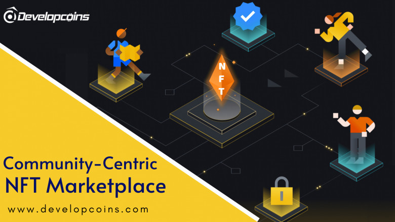 Working Of Community-Centric NFT Marketplace - Step By Step Guidance