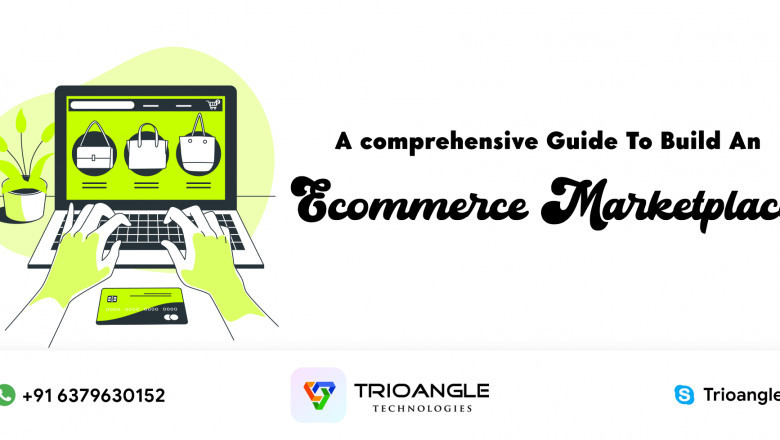 A comprehensive Guide To Build An Ecommerce Marketplace