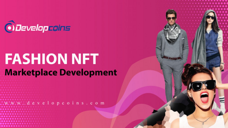 Why Opt For NFT Fashion Marketplace Platform Development?