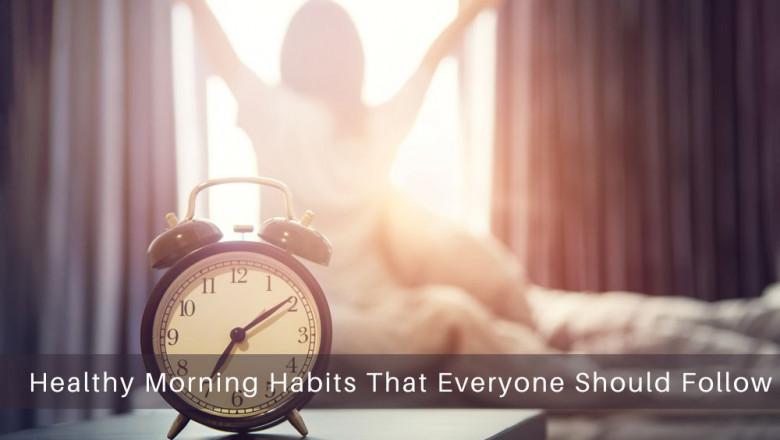 Healthy Morning Habits That Everyone Should Follow