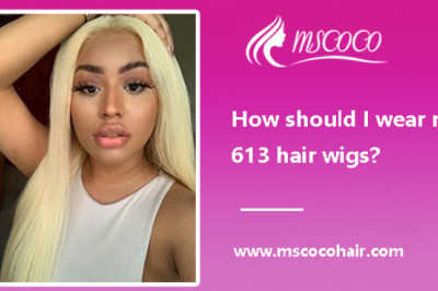 How should I wear my 613 hair wigs?