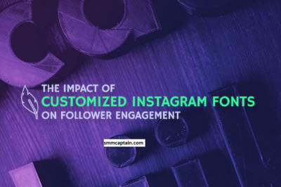 How is The Impact of Customized Instagram Fonts on Follower Engagement
