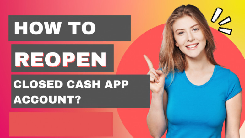 How to Reopen my Closed Cash App Account?? Guide