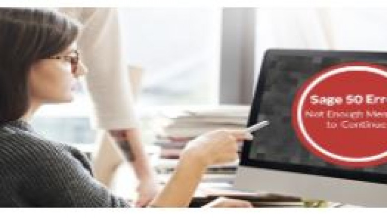 Fixed: Sage 50 Error not Enough Memory Continue