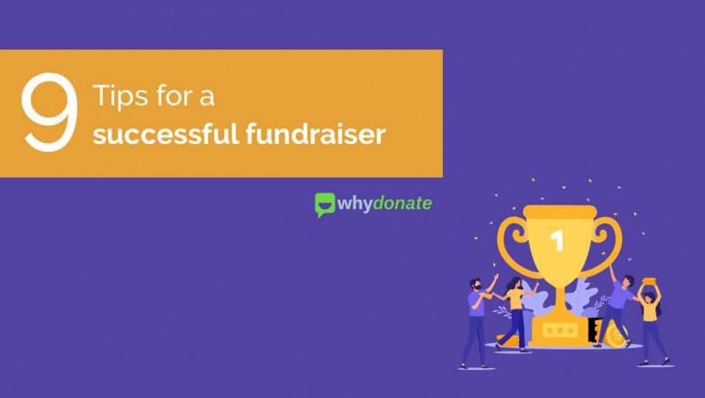 How to Start A Fundraising Campaign: 9 Tips To Raise Money
