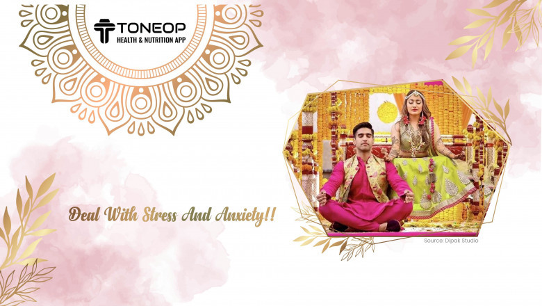Ways To Manage Stress And Anxiety Of Wedding Preparations