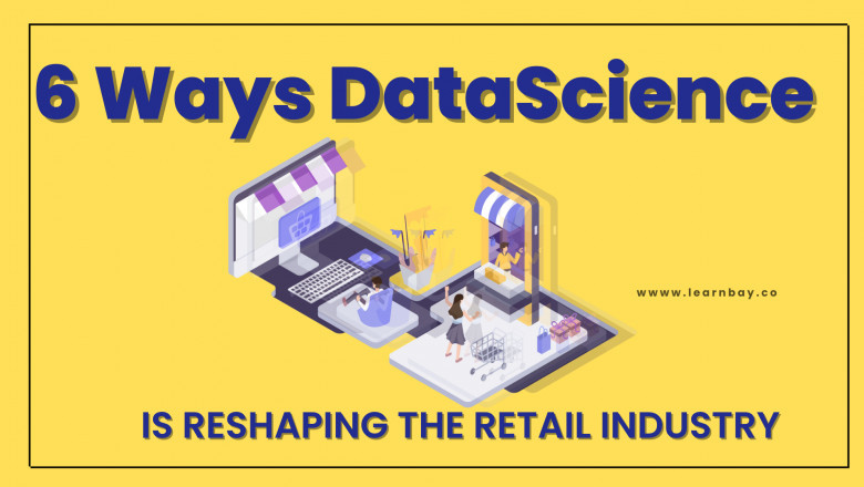 6 Ways Data Science is Reshaping the Retail Industry