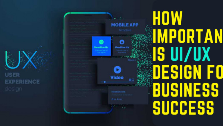 Why UI UX Design Important for Business?