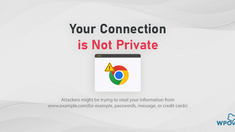 Fix Your Connection is Not a Private Error