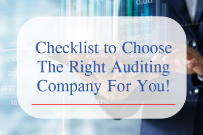 Checklist to Choose The Right Auditing Company For You!