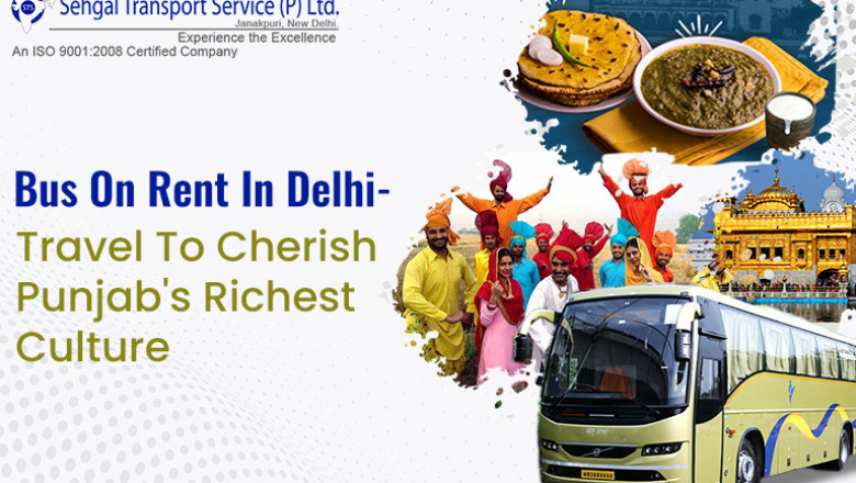 Hire a Bus on Rent in Delhi and Explore the Richest Culture of Punjab