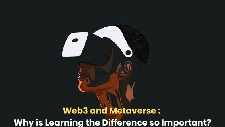 Web3 and Metaverse: Why is learning the difference so important?