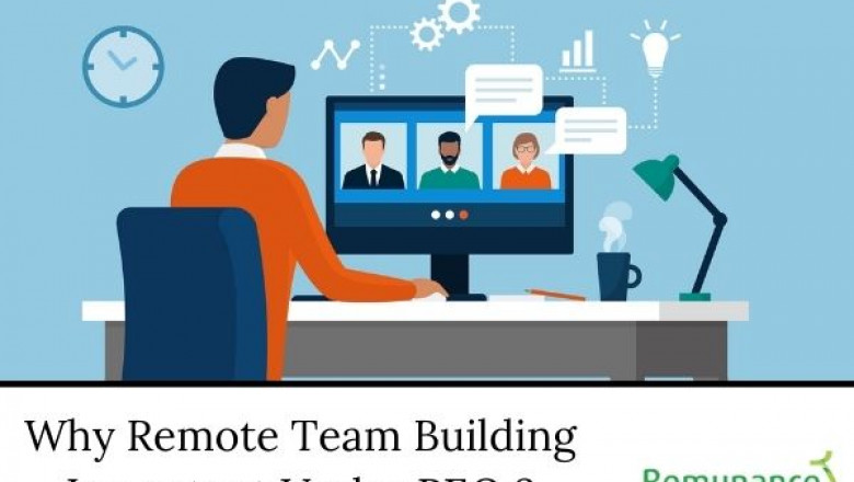 Why is remote team building important especially under PEO?