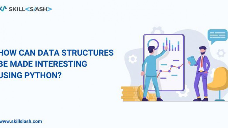 How Can Data Structures Be Made Interesting Using PYTHON?