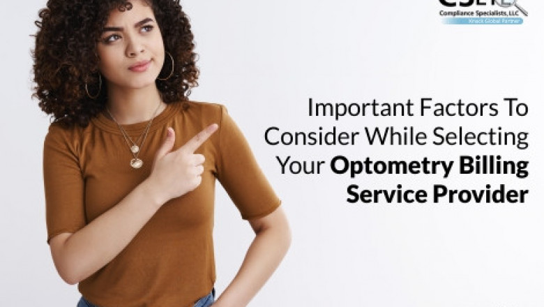 Important Factors to Consider While Selecting Your Optometry Billing Service Provider