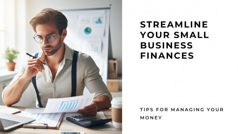 Best Practices to Streamline Small Business Finances in 2024