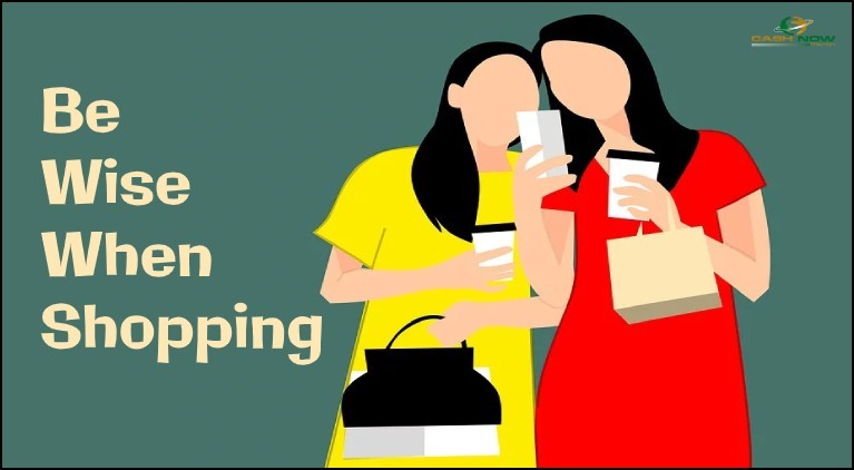 Be Wise When Shopping