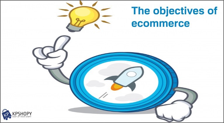 What are the objectives of ecommerce?