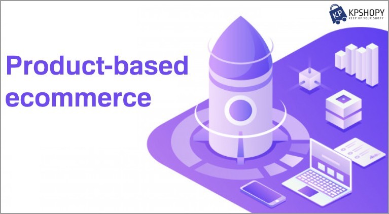Product-based ecommerce