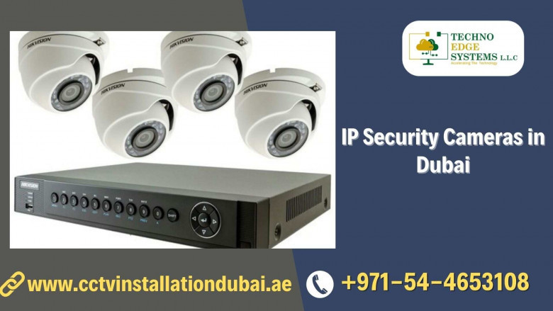 IP Security Cameras Installation in Dubai