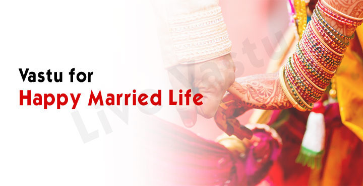 Vastu Tips For A Happy Married Life