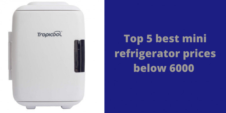 Best refrigerator below 6000 prices