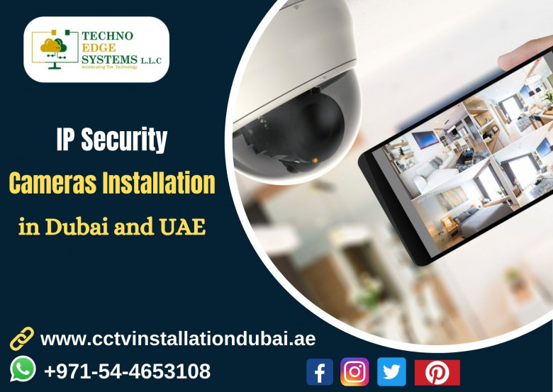 Importance of IP Security Cameras in Dubai