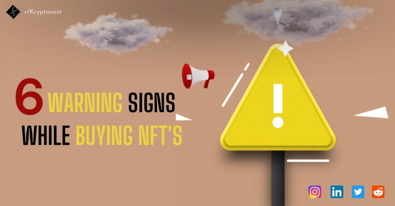 6 Warning Signs While Buying NFTs