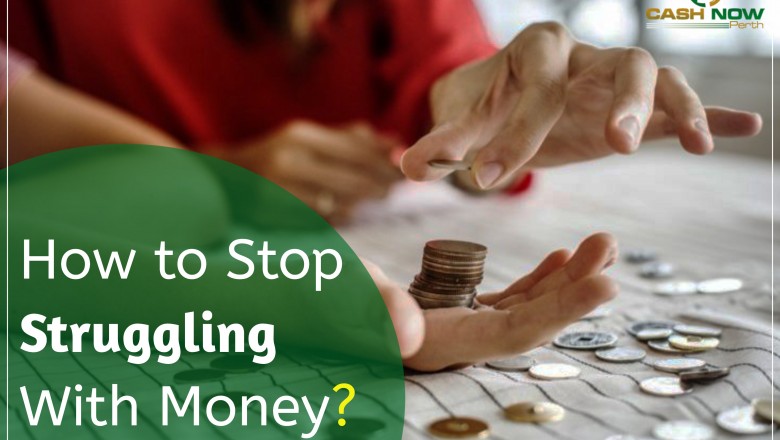 How to Stop Struggling with Money?