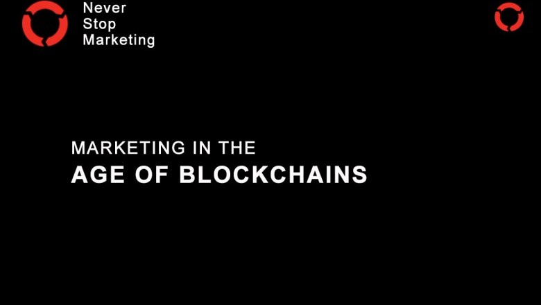 Age of Blockchain Marketing | Never Stop Marketing