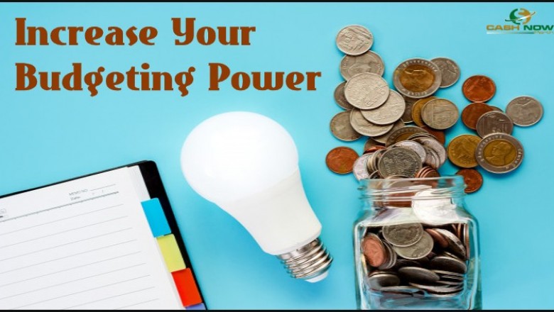 Increase Your Budgeting Power