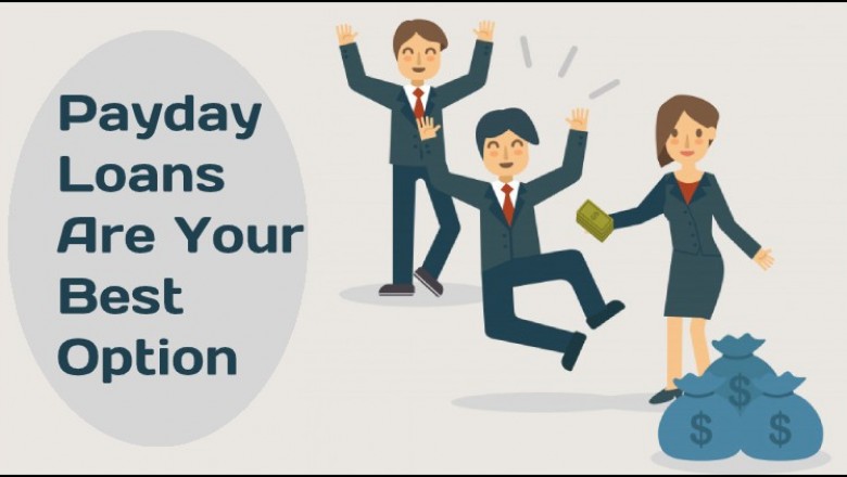 Payday Loans Are Your Best Option