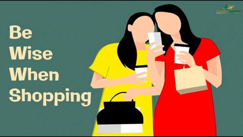Be Wise When Shopping