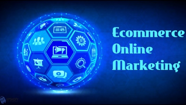 The Uses of Ecommerce Online Marketing