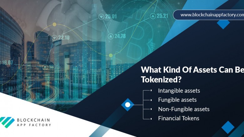 What kind of assets can be tokenized?