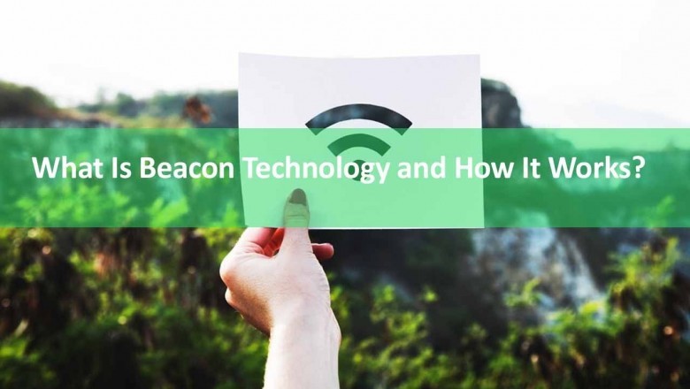 What Is Beacon Technology and How It Works?