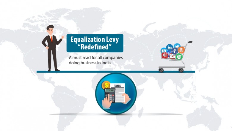 Equalization Levy Redefined: A must-read for all companies doing business in India