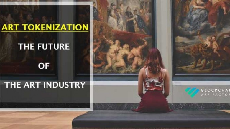 Get the Hang of Art Tokenization- the Future of the Art Industry!