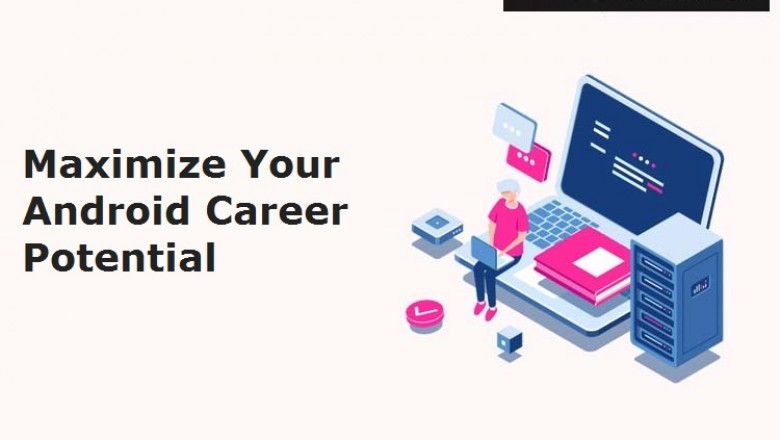 Maximize Your Android Career Potential