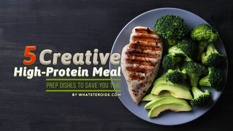 5 Creative High - Protein Meal to Save You Time