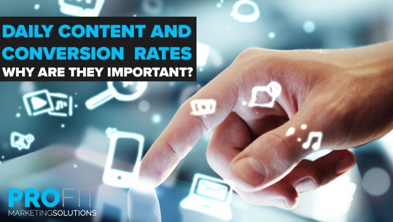 Daily Content And Conversion Rates | Profit Marketing Solutions